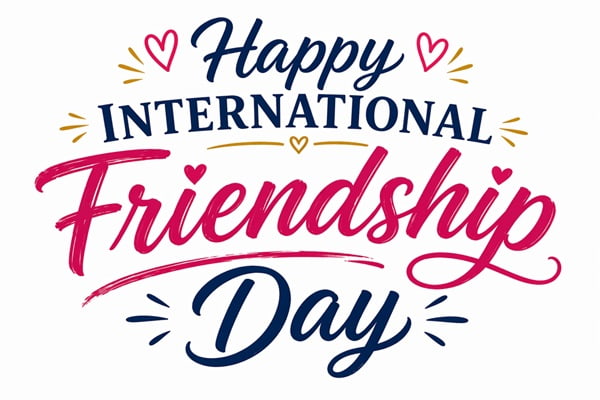 224 Happy International Friendship Day Quotes That Feel Real and Honest